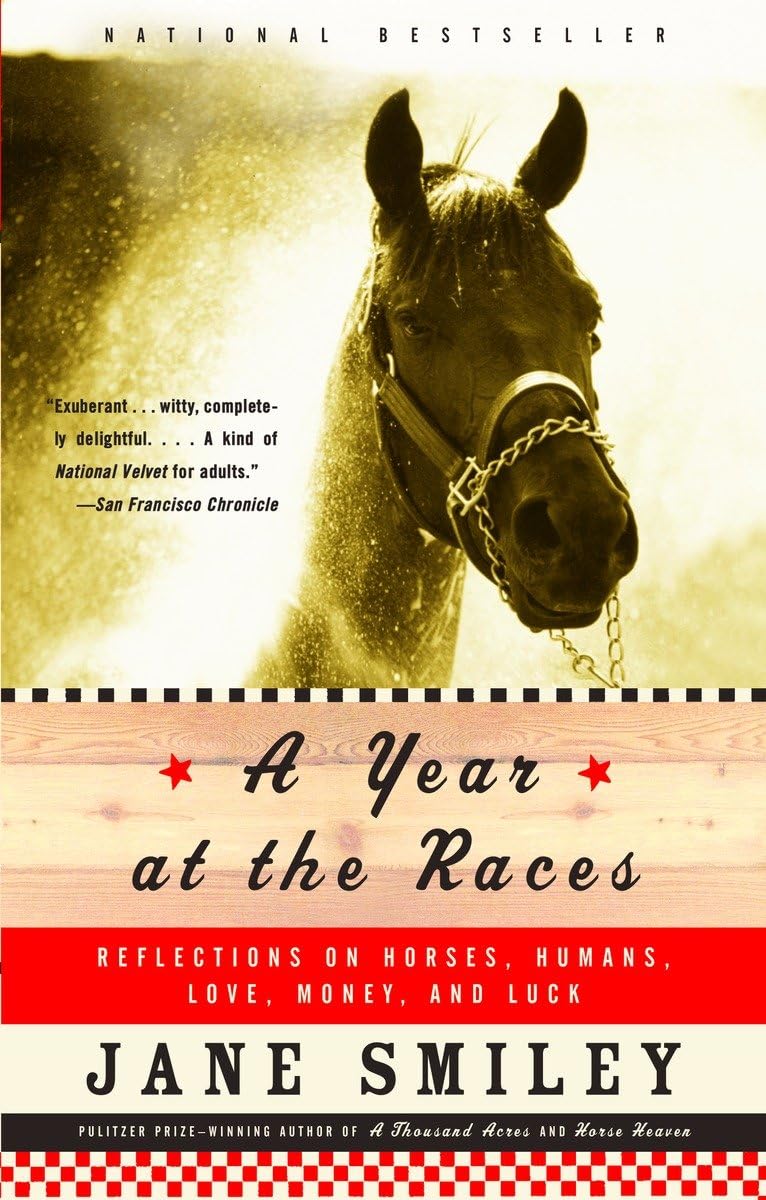 Year at the Races: Reflections on Horses, Humans, Love, Money, and Luck book cover
