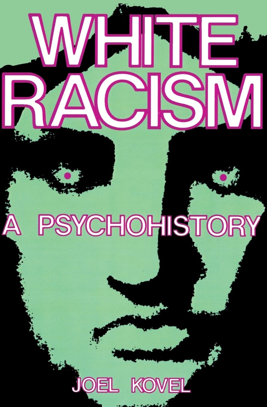 White Racism: A Psychohistory book cover