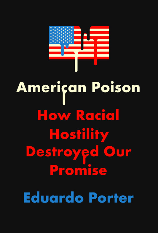 American Poison: How Racial Hostility Destroyed Our Promise book cover