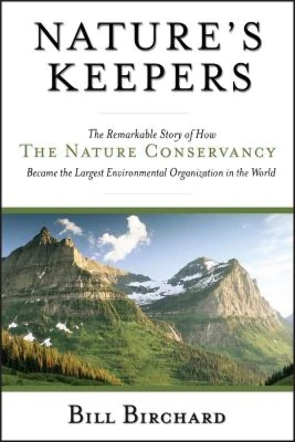 Nature's Keepers: The Remarkable Story of How the Nature Conservancy Became the Largest Environmental Organization in the World book cover