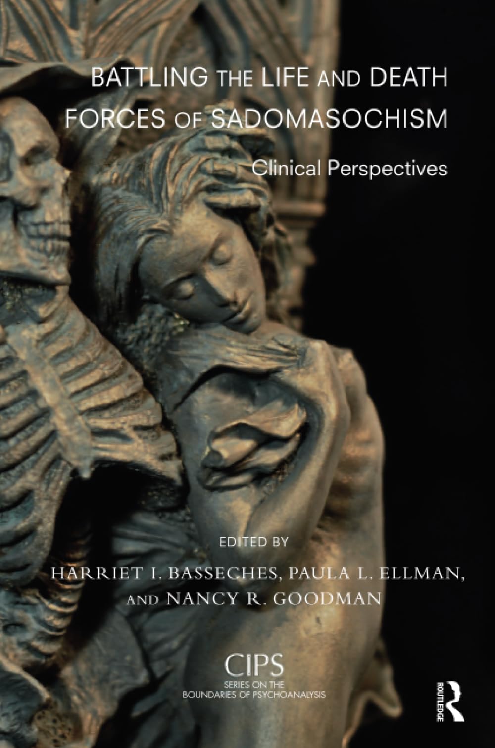 Battling the Life and Death Forces of Sadomasochism: Clinical Perspectives