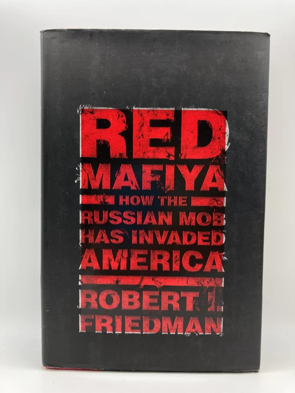 Red Mafiya: How the Russian Mob Has Invaded America book cover