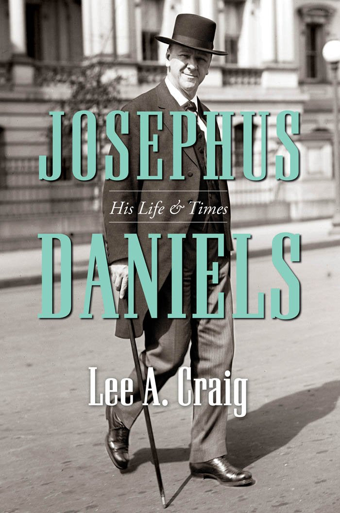 Josephus Daniels: His Life & Times book cover