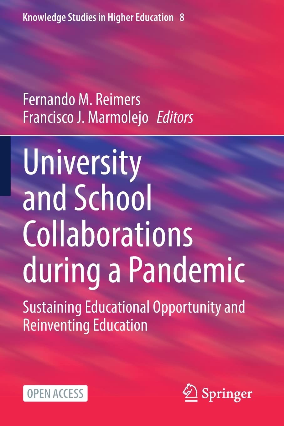 University and School Collaborations during a Pandemic: Sustaining Educational Opportunity and Reinventing Education (Knowledge Studies in Higher Education)