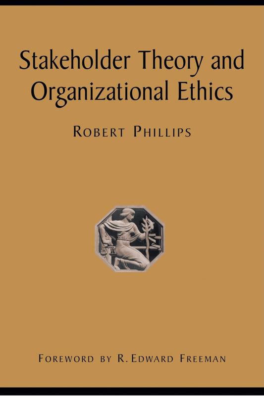 Stakeholder Theory and Organizational Ethics book cover
