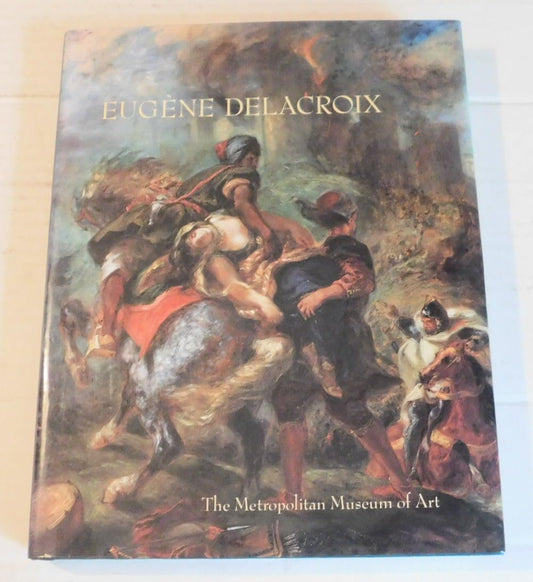 Eugene Delacroix (1798-1863): Paintings, Drawings, and Prints from North American Collections book cover