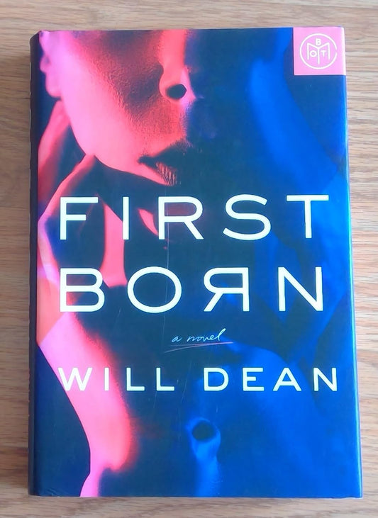 First Born: A Book of the Month Novel by Will Dean, Hardcover