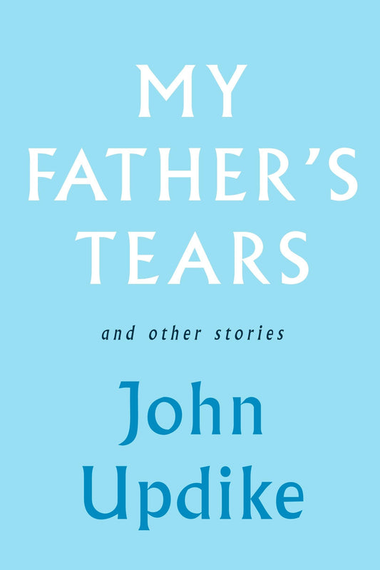 My Father's Tears and Other Stories