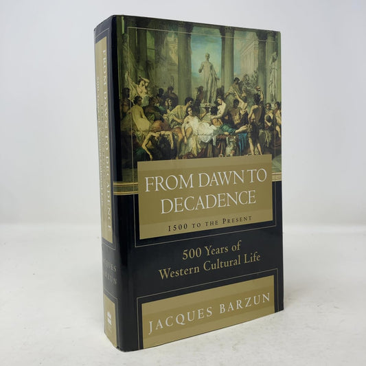 From Dawn to Decadence: 500 Years of Western Cultural Life - 1500 to Present
