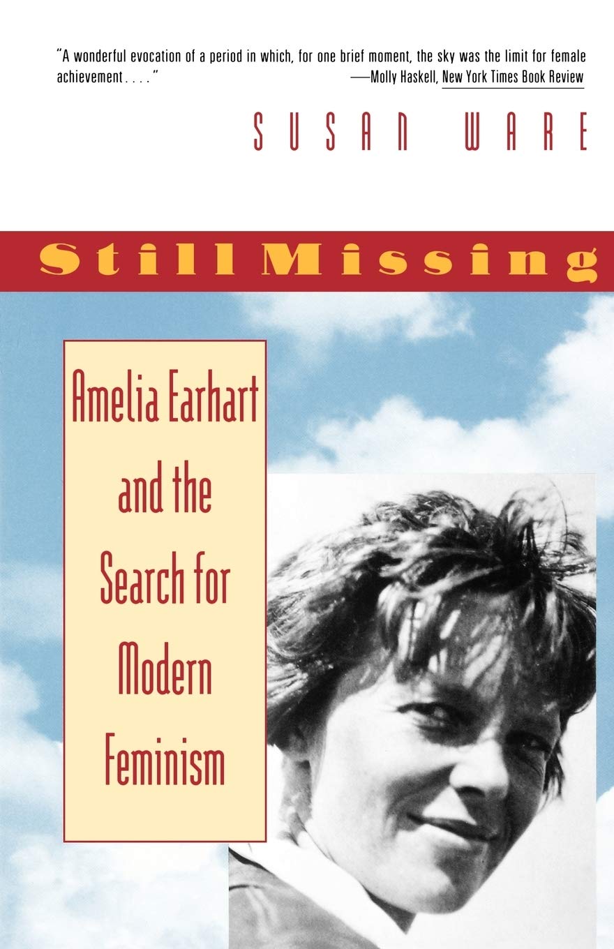 Still Missing: Amelia Earhart and the Search for Modern Feminism book cover