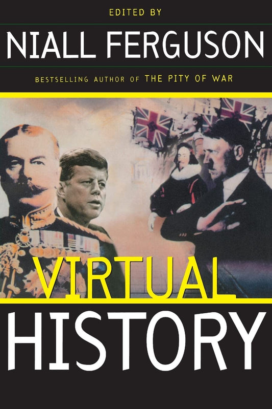 Virtual History: Alternatives And Counterfactuals book cover