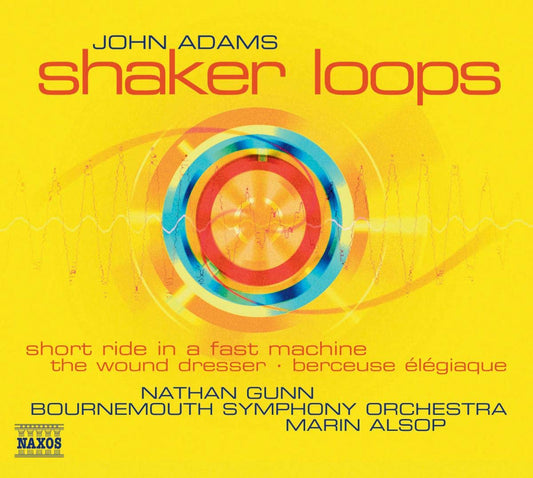 Adams: Shaker Loops; The Wound-Dresser