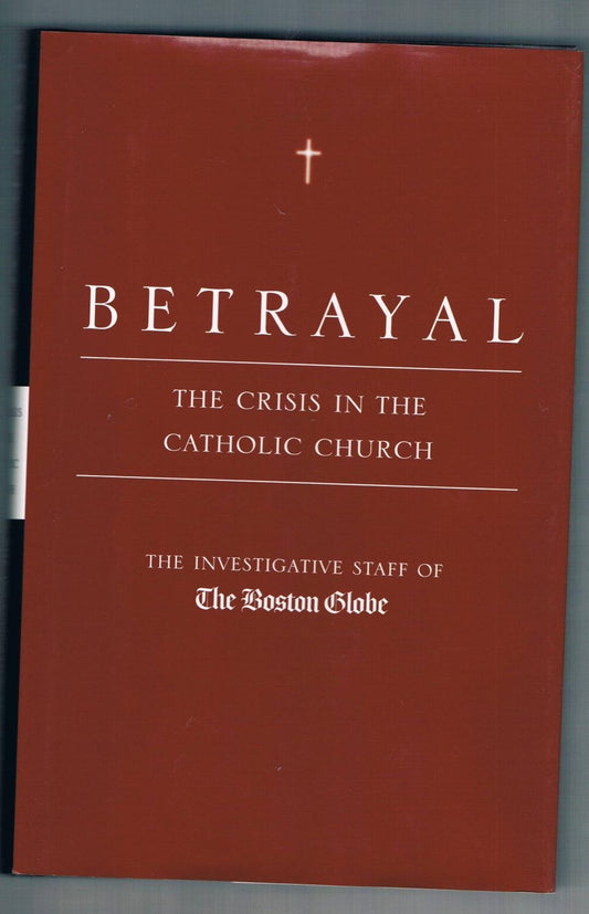 Betrayal: The Crisis in the Catholic Church book cover