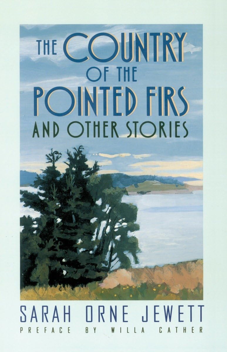 Country of the Pointed Firs: And Other Stories book cover