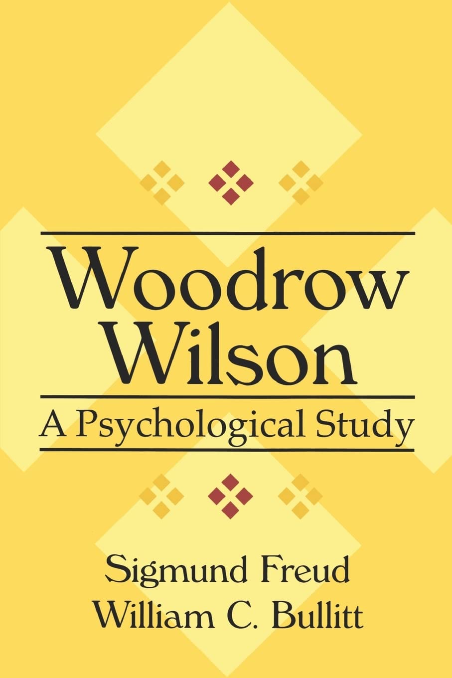 Woodrow Wilson: A Psychological Study book cover