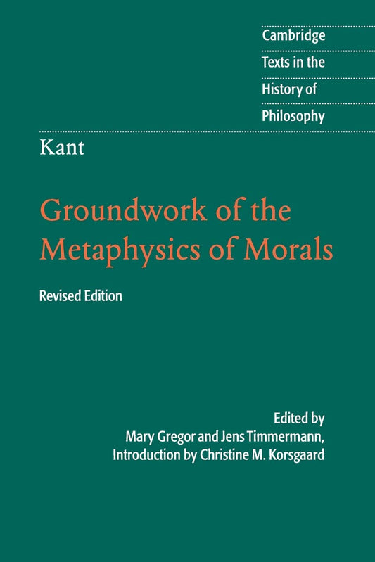 Kant: Groundwork of the Metaphysics of Morals (Revised) book cover