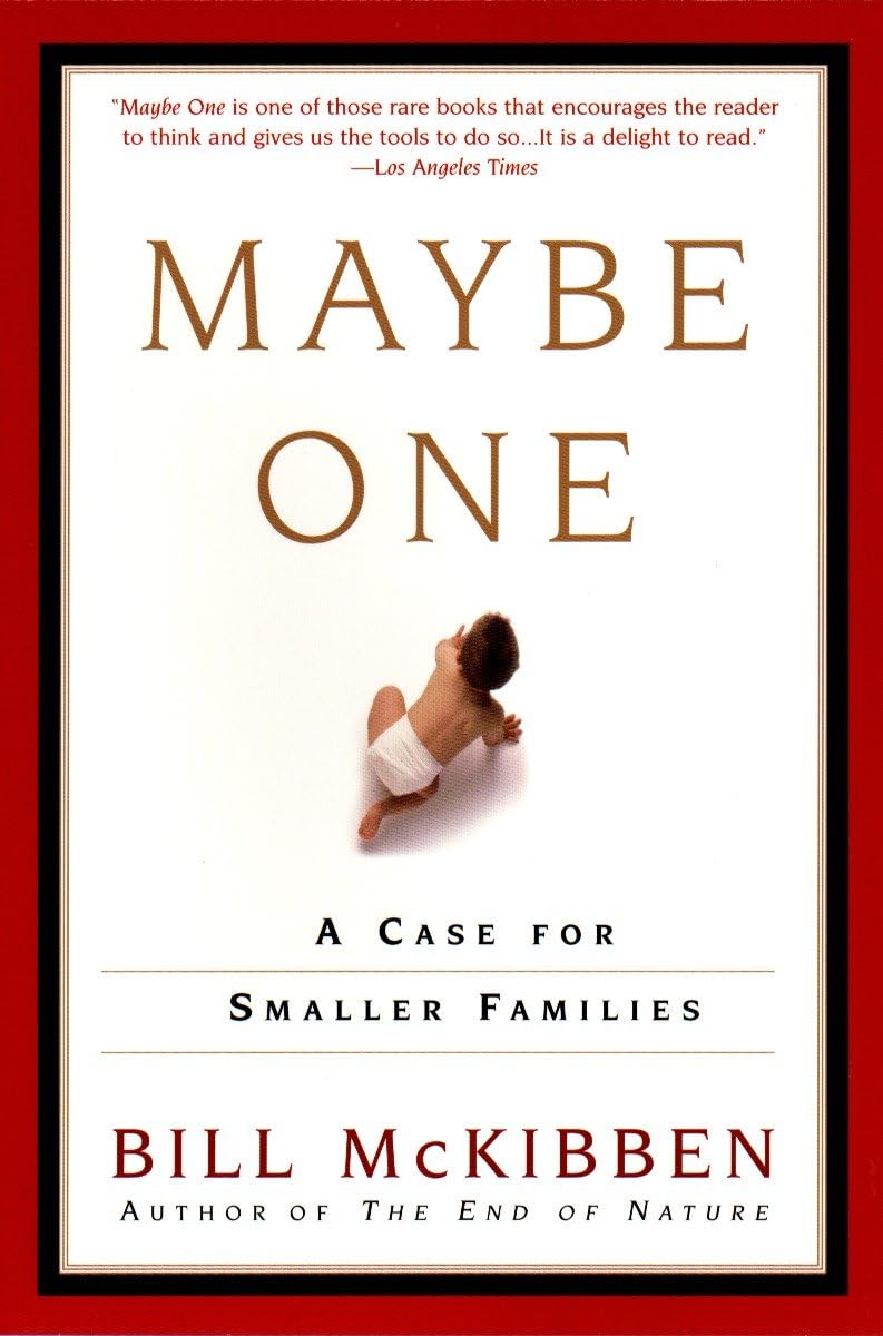 Maybe One: A Case for Smaller Families book cover