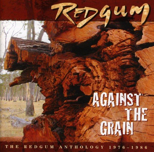 Against the Grain: Redgum Anthology 1976 - 1986