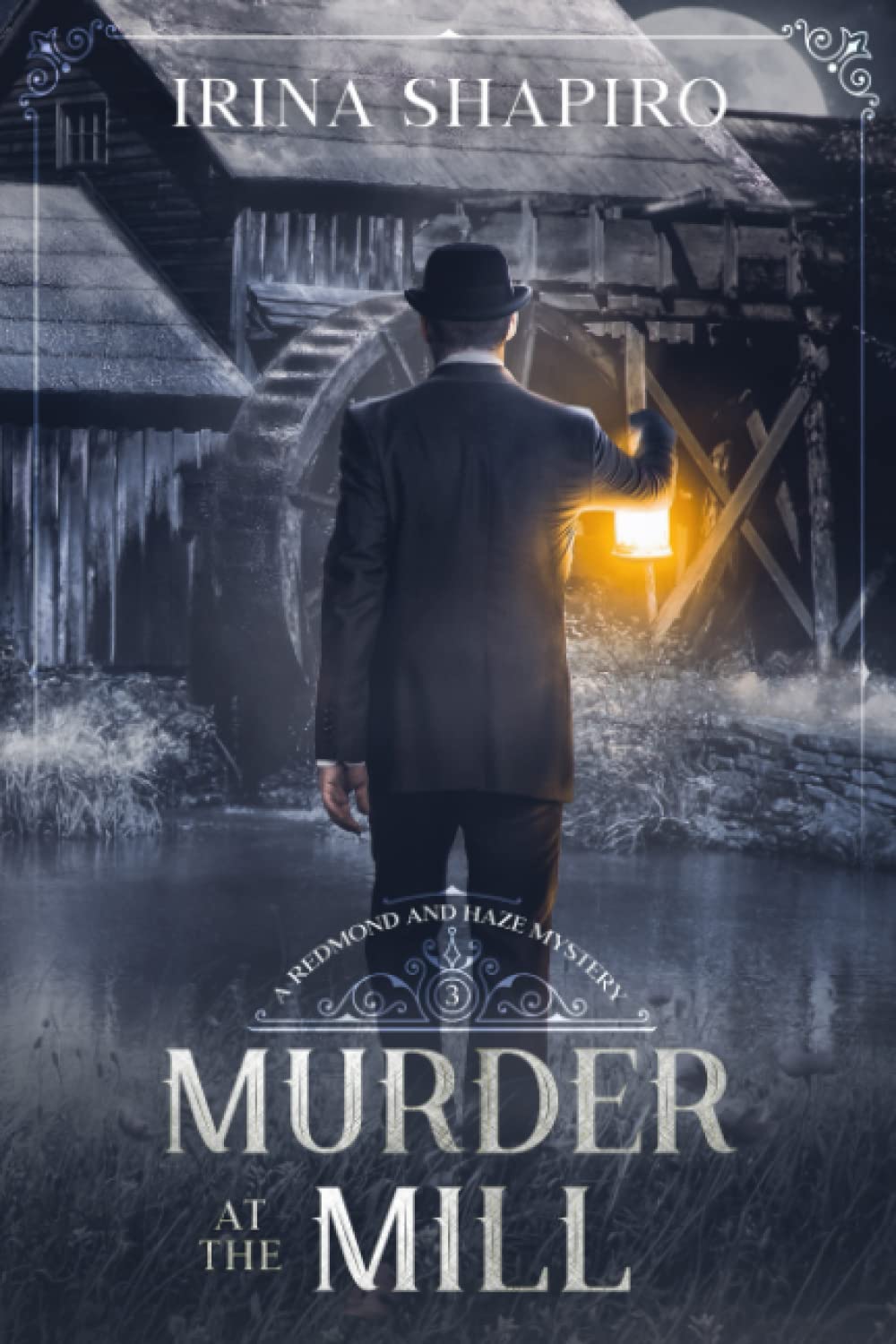 Murder at the Mill: A Redmond and Haze Mystery Book 3