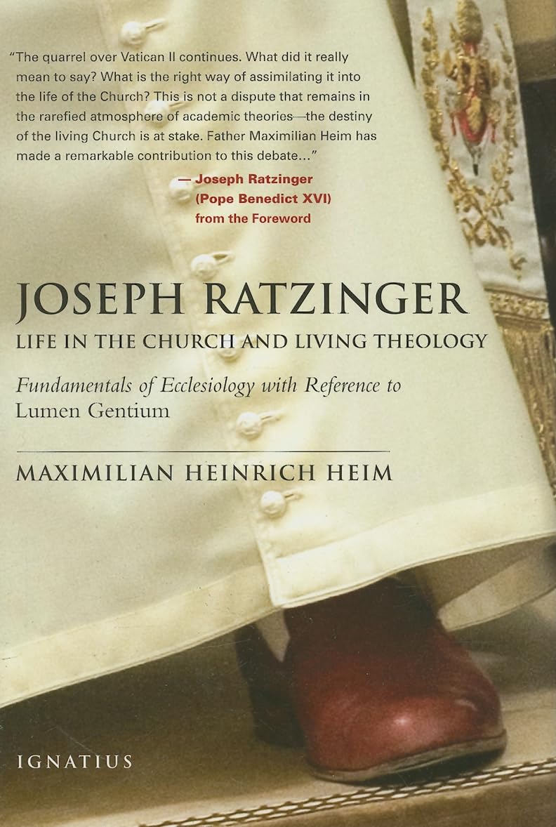 Joseph Ratzinger: Life in the Church and Living Theology (Fundamentals of Ecclesiology with References to Lumen Gentium) book cover