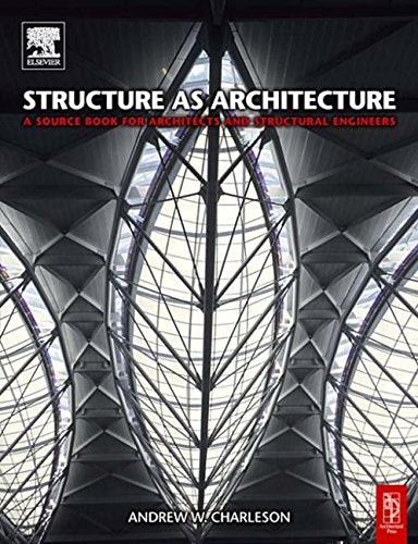 Structure as Architecture: A Source Book for Architects and Structural Engineers