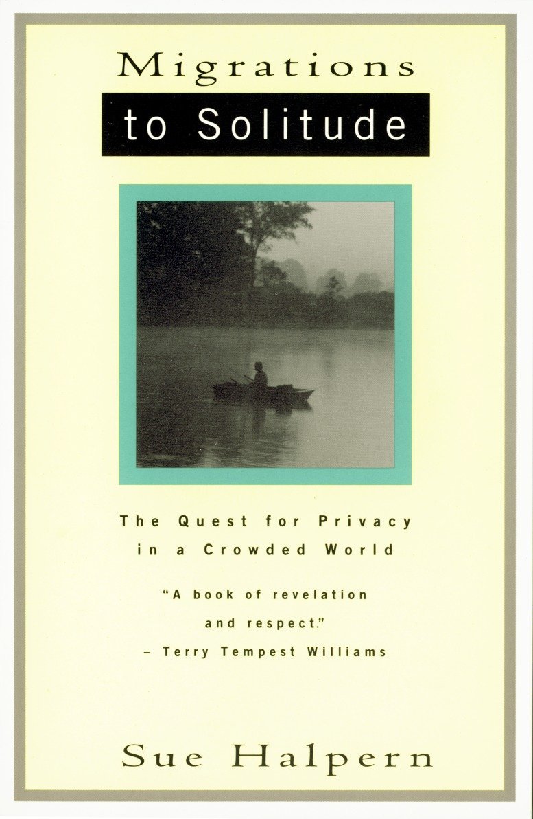 Migrations to Solitude: The Quest for Privacy in a Crowded World book cover