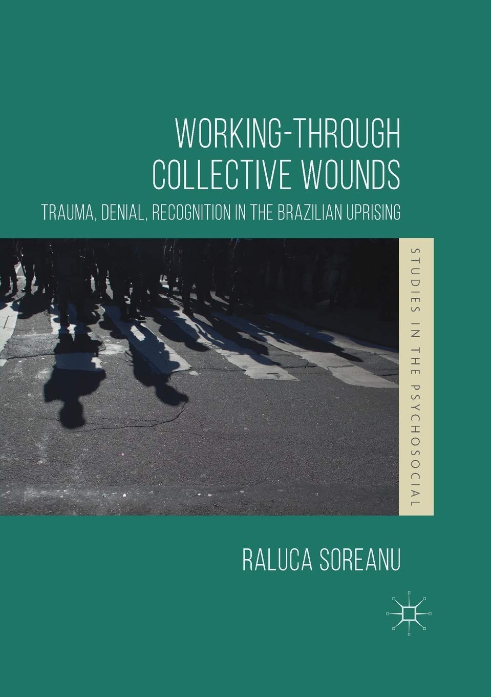 Working-Through Collective Wounds: Trauma, Denial, Recognition in the Brazilian Uprising (2018) book cover