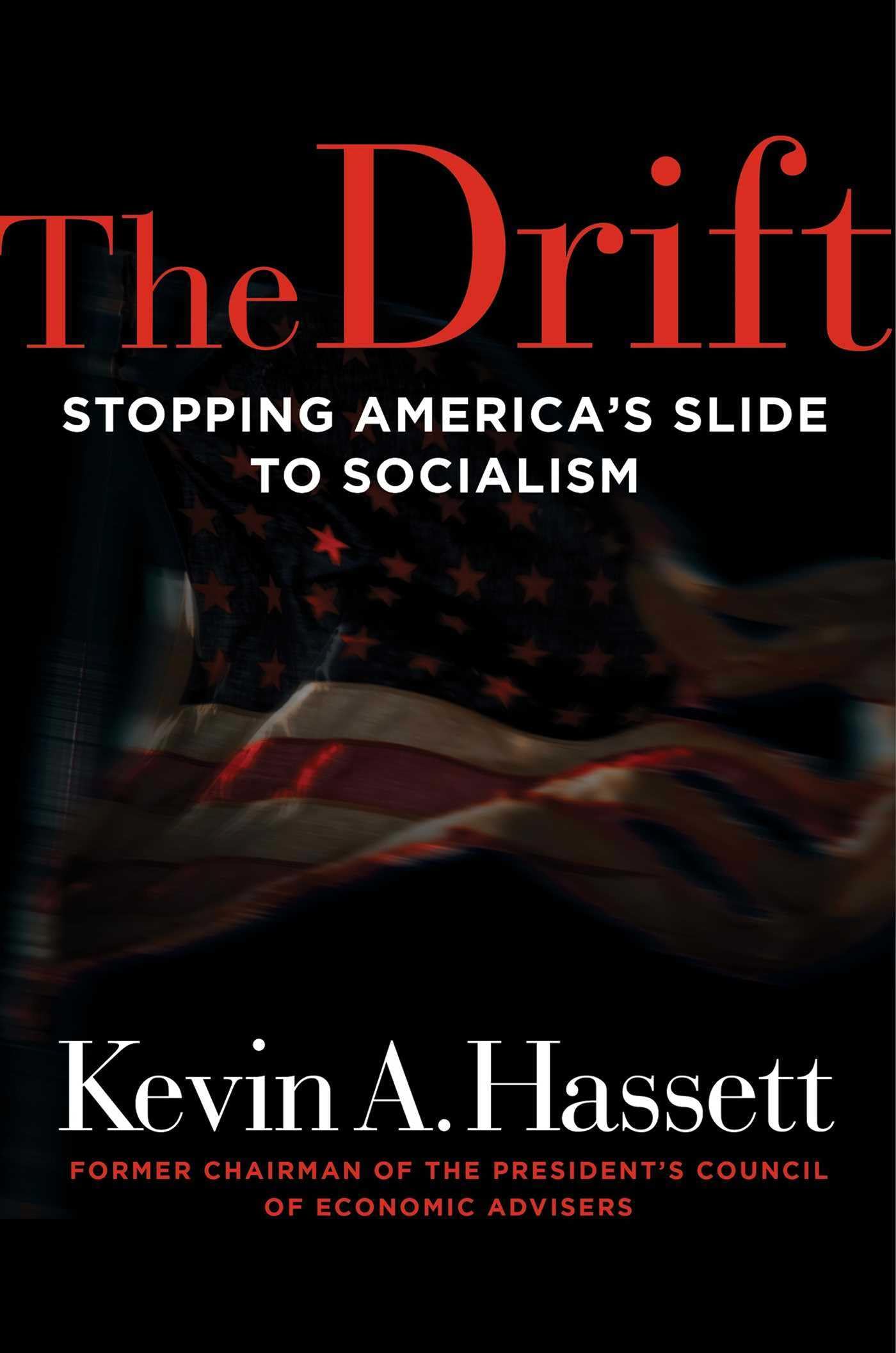Drift: Stopping America's Slide to Socialism book cover