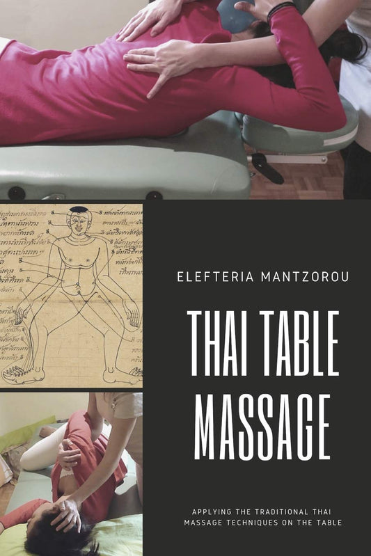 Thai Table Massage: Applying the traditional Thai Massage techniques on the table book cover