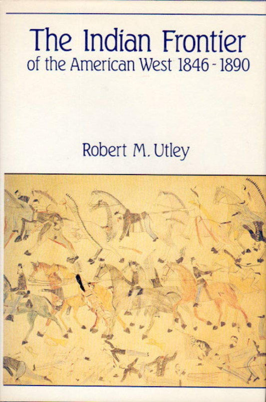 Indian Frontier of the American West, 1846-1890