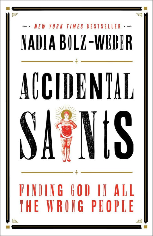 Accidental Saints: Finding God in All the Wrong People book cover