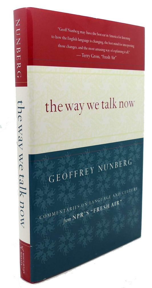 Way We Talk Now: Commentaries on Language and Culture from NPR's Fresh Air book cover