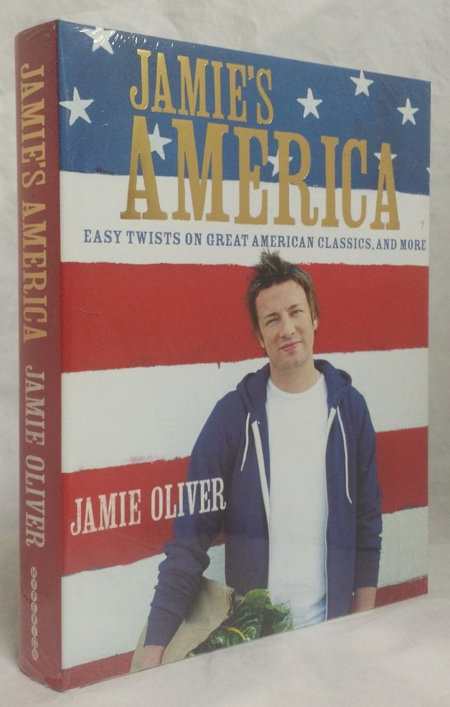 Jamie's America: Easy Twists on Great American Classics, and More