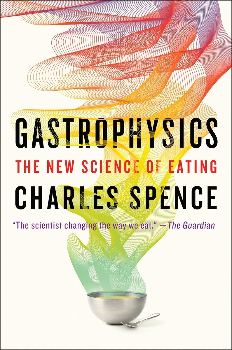 Gastrophysics: The New Science of Eating book cover