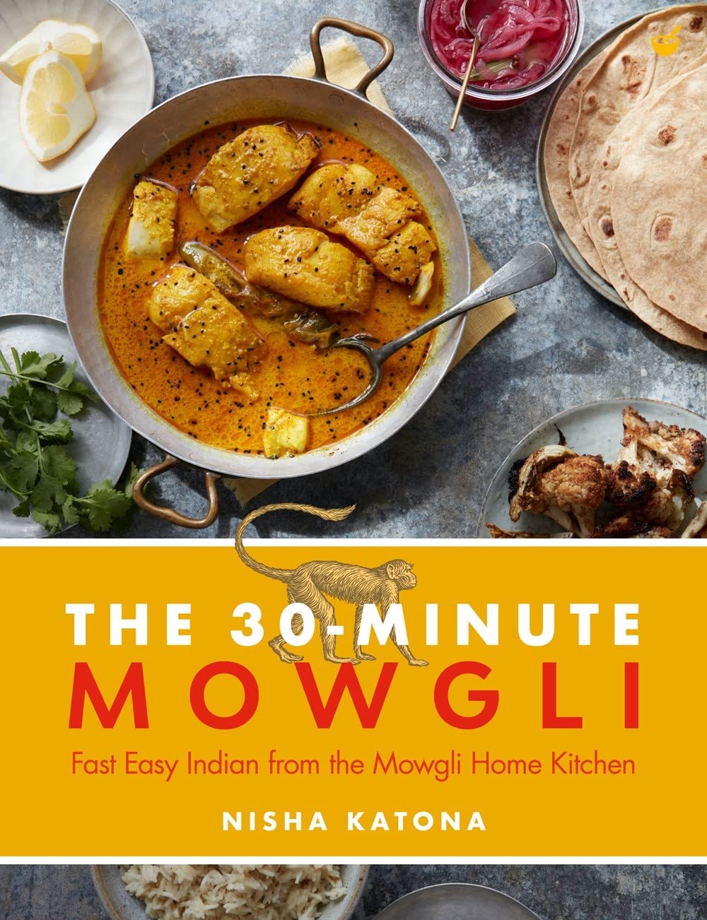 30 Minute Mowgli: Fast Easy Indian from the Mowgli Home Kitchen book cover