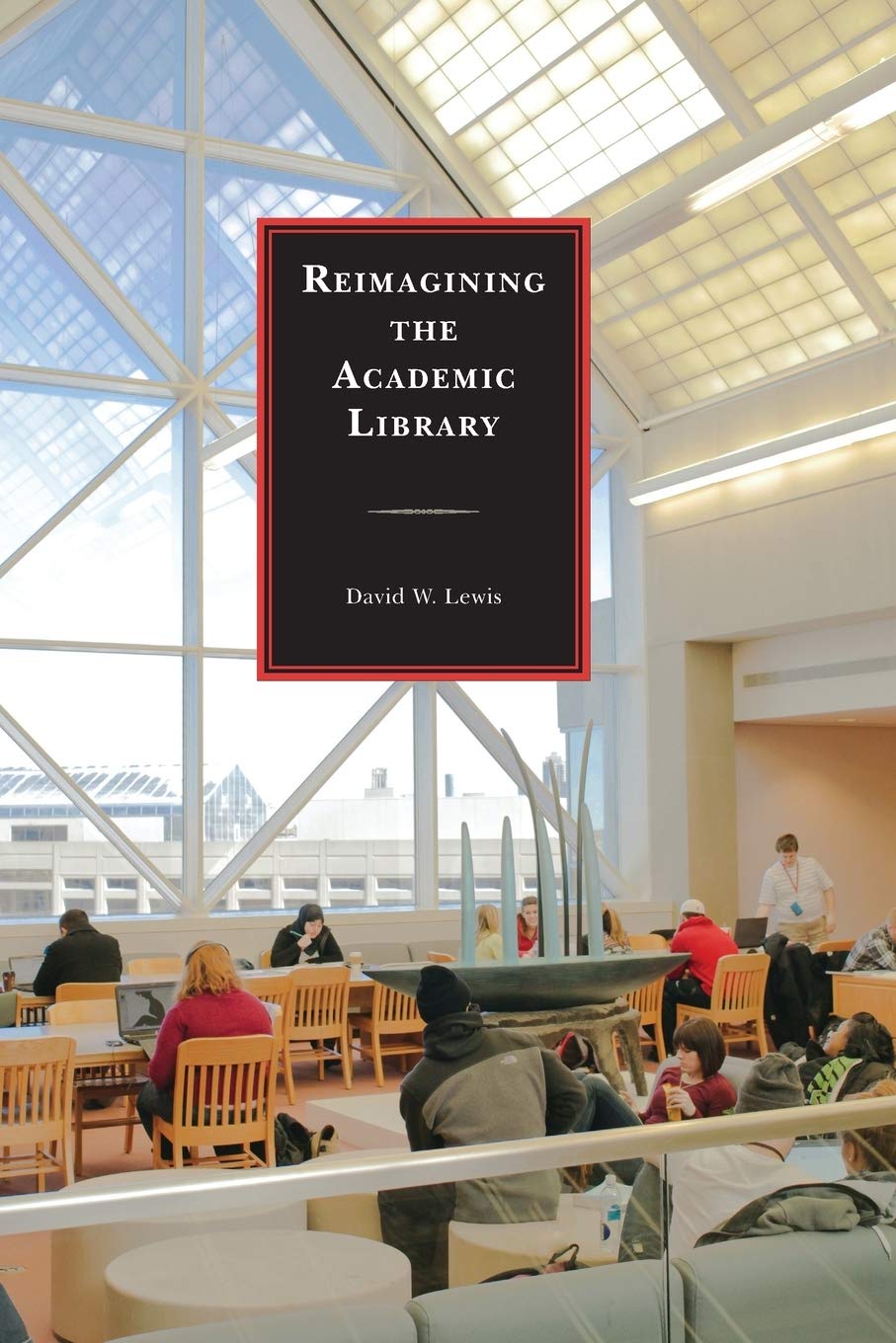 Reimagining the Academic Library book cover