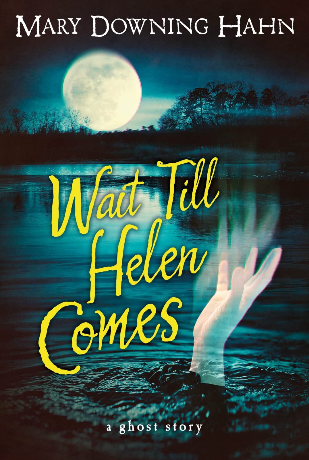Wait Till Helen Comes: A Ghost Story book cover