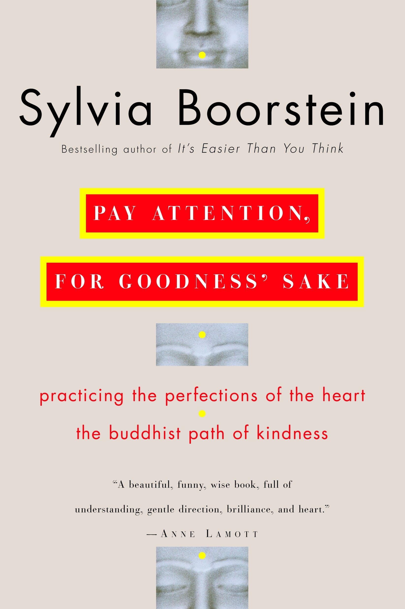 Pay Attention, for Goodness' Sake: The Buddhist Path of Kindness book cover