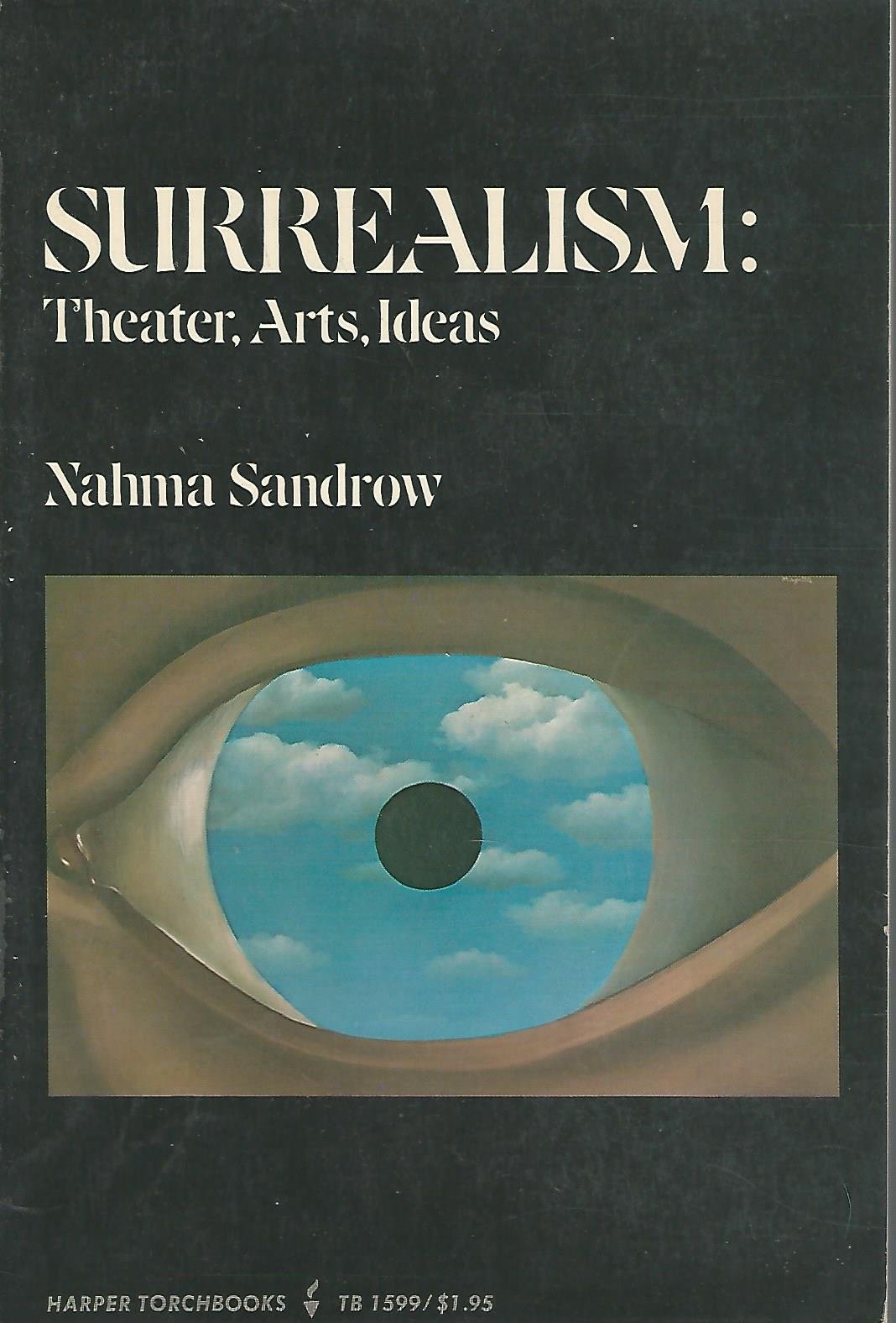 Surrealism: Theater, Arts, Ideas (Harper Torchbooks, TB 1599)