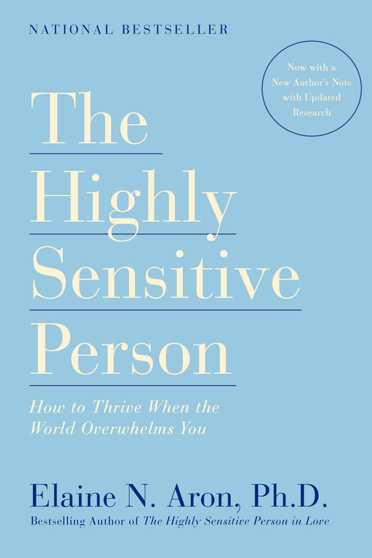 Highly Sensitive Person: How to Thrive When the World Overwhelms You book cover