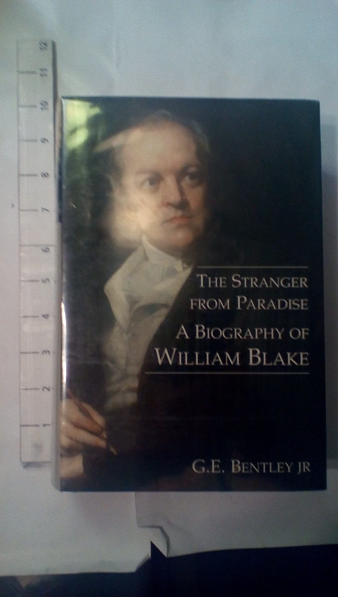 Stranger from Paradise: A Biography of William Blake