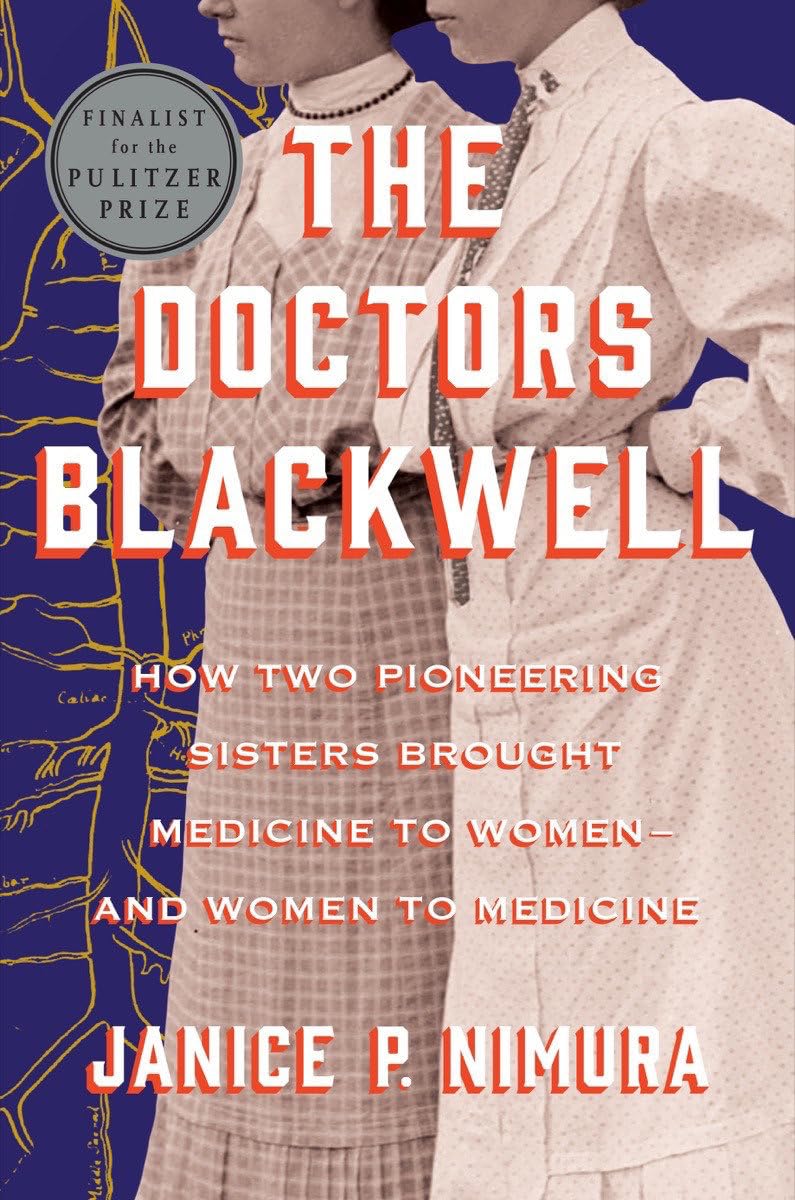 Doctors Blackwell: How Two Pioneering Sisters Brought Medicine to Women and Women to Medicine book cover