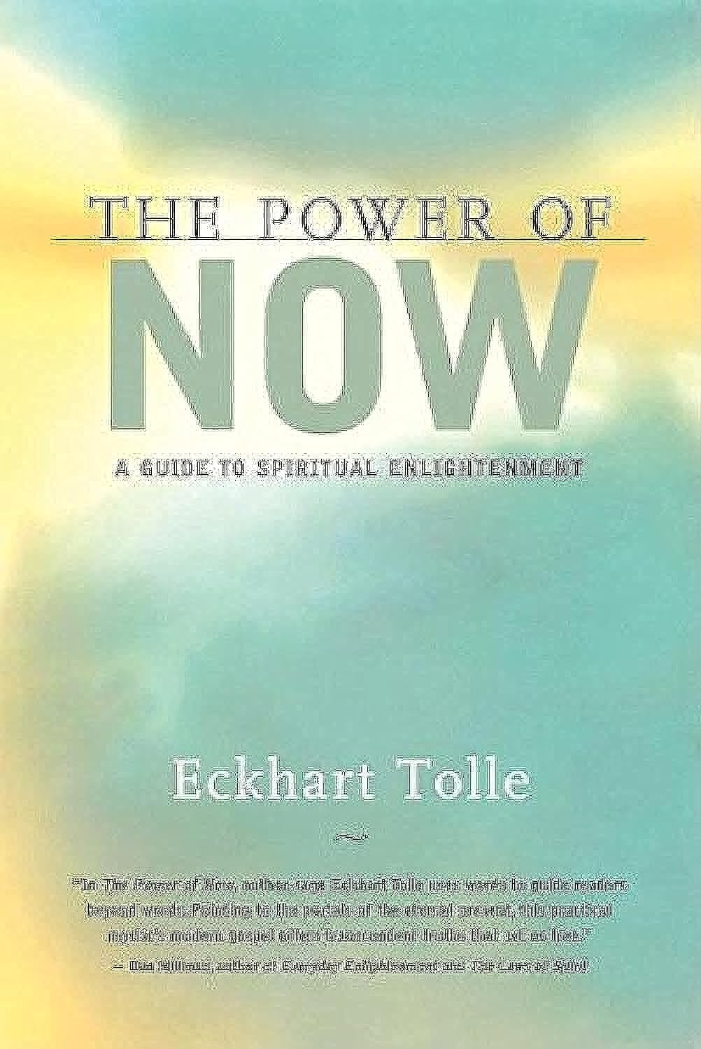 Power of Now: A Guide to Spiritual Enlightenment