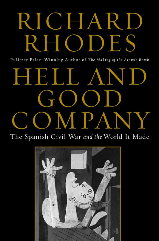 Hell and Good Company: The Spanish Civil War and the World It Made book cover