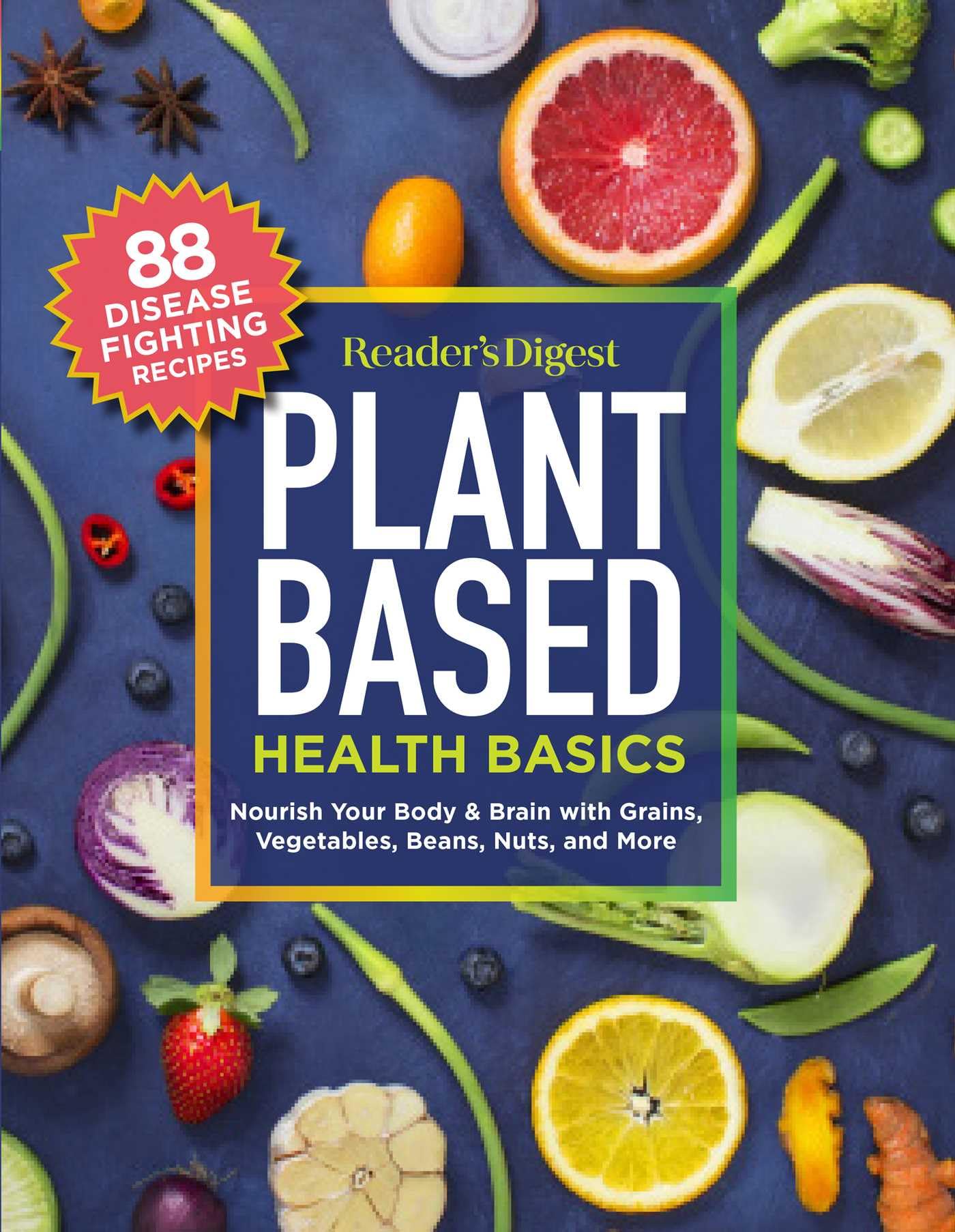 Reader's Digest Plant Based Health Basics: Nourish Your Body and Brain with Grains, Vegetables, and More book cover