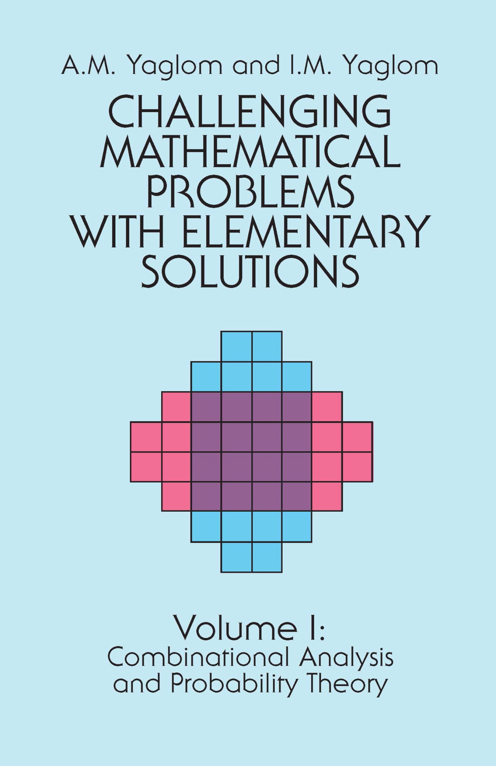 Challenging Mathematical Problems with Elementary Solutions, Vol. I: Volume 1 (Revised) book cover