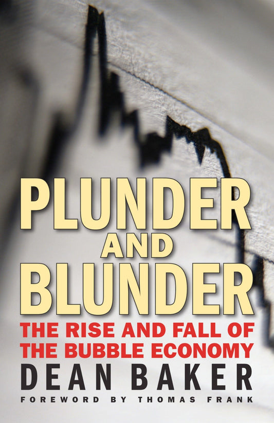 Plunder and Blunder: The Rise and Fall of the Bubble Economy