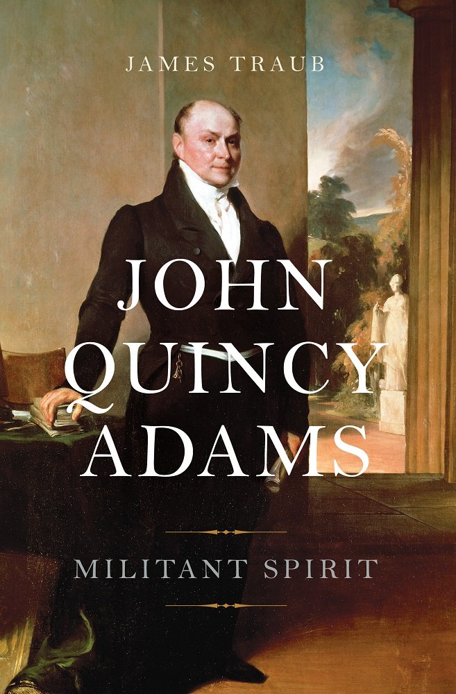 John Quincy Adams: Militant Spirit book cover