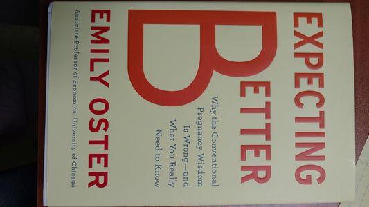 Expecting Better: How to Fight the Pregnancy Establishment with Facts book cover