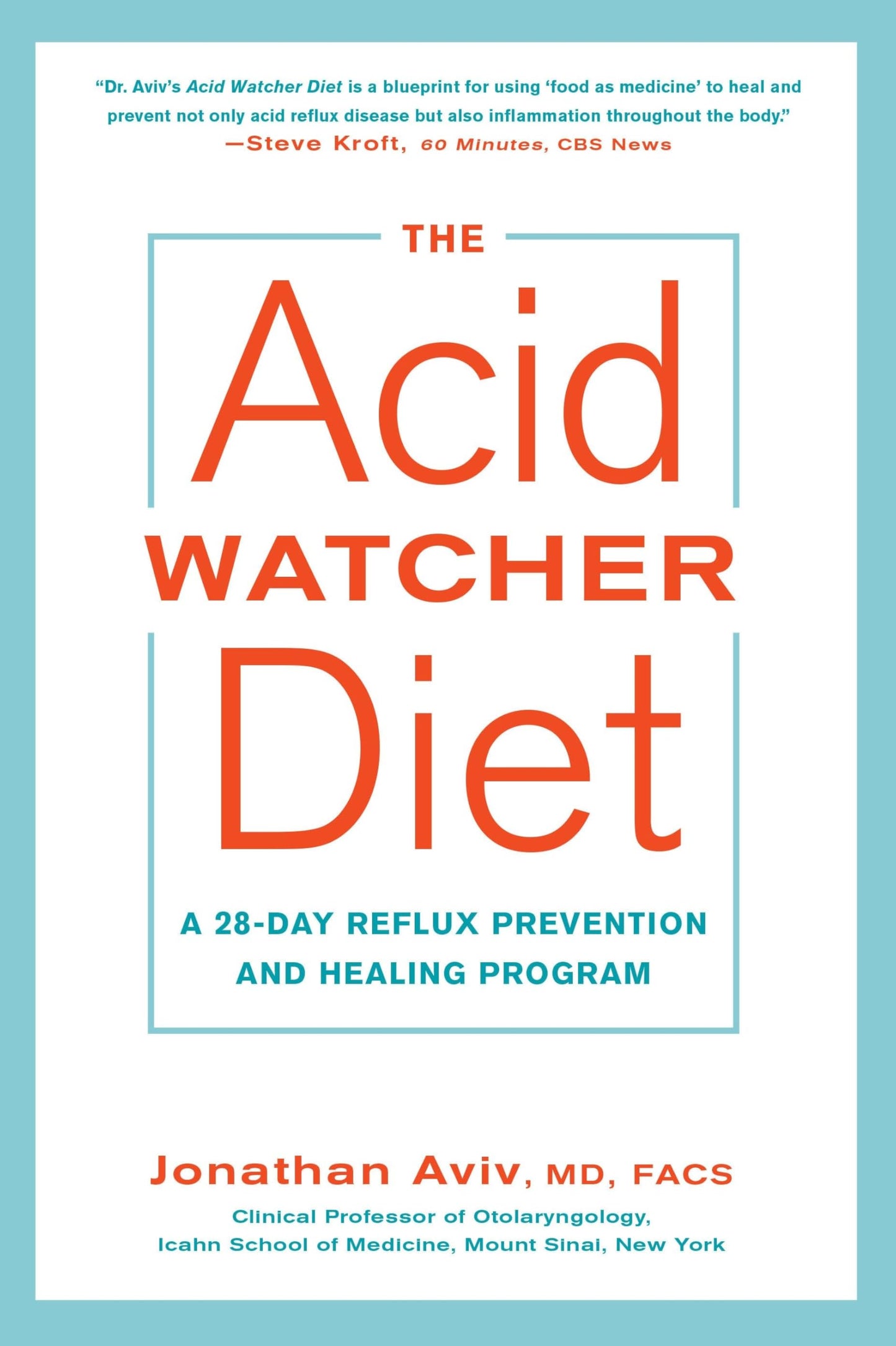 Acid Watcher Diet: A 28-Day Reflux Prevention and Healing Program